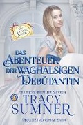 Cover: Das Abenteuer der waghalsigen Debuetantin - Wolf Publishing