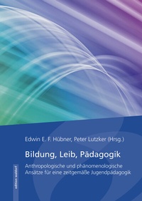 Abbildung von: Bildung, Leib, Pädagogik - Pädagogische Forschungsstelle beim Bund der Freien Waldorfschulen e. V.
