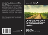 Abbildung von: Los Nervios Tocados y la Terapia Milliherb: Todas las enfermedades son curables - Ediciones Nuestro Conocimiento