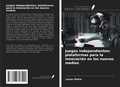 Cover: Juegos independientes: plataformas para la innovaci&oacute;n en los nuevos medios - Ediciones Nuestro Conocimiento