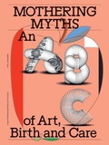 Cover: Mothering Myths - Valiz