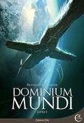 Cover: Dominium Mundi - Livre I - Critic