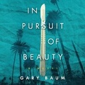 Cover: In Pursuit of Beauty - Blackstone Publishing