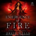 Cover: Emergence of Fire - Tantor Audio
