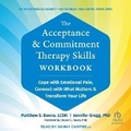 Cover: The Acceptance and Commitment Therapy Skills Workbook - Tantor Audio