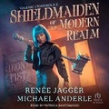 Cover: Shieldmaiden of the Modern Realm - Tantor Audio