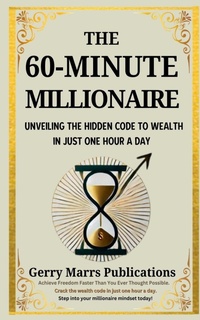 Abbildung von: The 60-Minute Millionaire - Gerry Marrs Publications