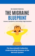 Bild: The Migraine Blueprint: Causes, Symptoms, and Cutting-Edge Solutions (The NeuroHealth Collection: Understanding Diseases of the Nervous System, #7) - DrMedHealth