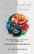 Abbildung von: The Darkside Of Your Upside - Henry Naiken