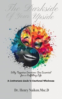 Abbildung von: The Darkside Of Your Upside - Henry Naiken