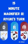 Cover: 15 Minute Magnifier: Riyuki's Turn - Apollo