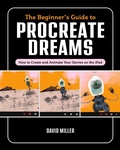 Cover: The Beginner's Guide to Procreate Dreams - Rocky Nook