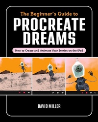 Abbildung von: The Beginner's Guide to Procreate Dreams - Rocky Nook