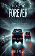 Cover: The Cost of Forever - John H Adams