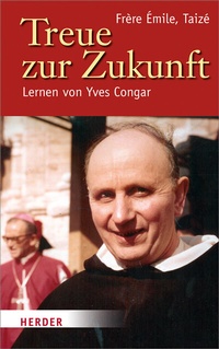 Abbildung von: Treue zur Zukunft - Verlag Herder