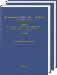 Bild: Kleinsammlungen mittelalterlicher Handschriften in Ostdeutschland. Mittelalterliche Handschriften und Fragmente in Sachsen und dem Leipziger Umland - Harrassowitz Verlag