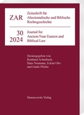 Cover: Zeitschrift f&uuml;r Altorientalische und Biblische Rechtsgeschichte 30 (2024) - Harrassowitz Verlag