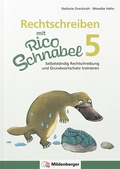 Cover: Rechtschreiben mit Rico Schnabel, Klasse 5 - Mildenberger Verlag GmbH