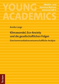 Abbildung von: Klimawandel, Eco-Anxiety und die gesellschaftlichen Folgen - Tectum Wissenschaftsverlag