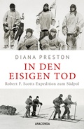 Cover: In den eisigen Tod. Robert F. Scotts Expedition zum S&uuml;dpol - Anaconda Verlag
