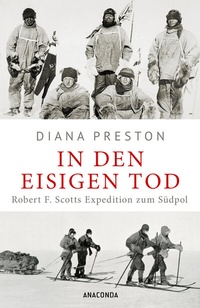 Abbildung von: In den eisigen Tod. Robert F. Scotts Expedition zum Südpol - Anaconda Verlag