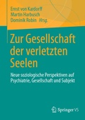 Cover: Zur Gesellschaft der verletzten Seelen - Springer VS
