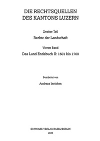 Enlarge image Cover: Das Land Entlebuch II: 1601 bis 1700 - Schwabe Verlagsgruppe AG Schwabe Verlag