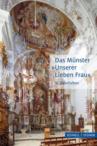 Abbildung von: Das Münster "Unserer Lieben Frau" in Zwiefalten - Schnell & Steiner
