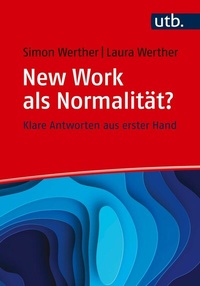Abbildung von: New Work als Normalität? Frag doch einfach! - UTB