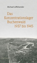 Cover: Das Konzentrationslager Buchenwald 1937 bis 1945 - Wallstein