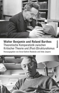 Cover: Walter Benjamin und Roland Barthes - Wallstein