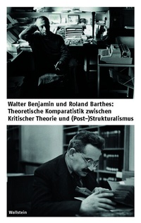 Abbildung von: Walter Benjamin und Roland Barthes - Wallstein
