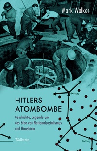Abbildung von: Hitlers Atombombe - Wallstein