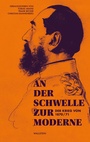 Cover: An der Schwelle zur Moderne - Wallstein