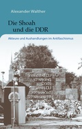 Cover: Die Shoah und die DDR - Wallstein