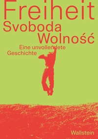 Abbildung von: Freiheit/Svoboda/Wolnosc - Wallstein