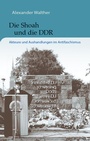 Cover: Die Shoah und die DDR - Wallstein