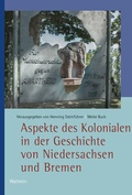 Abbildung von: Aspekte des Kolonialen in der Geschichte von Niedersachsen und Bremen - Wallstein