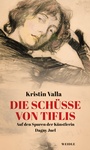 Cover: Die Schüsse von Tiflis - Wallstein