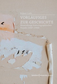 Abbildung von: Vorläufiges zur Geschichte - Konstanz University Press