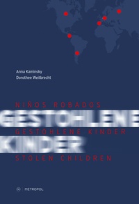 Bild: Niños Robados / Gestohlene Kinder / Stolen Children - Metropol-Verlag