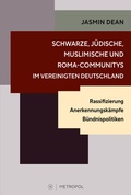 Cover: Schwarze, j&uuml;dische, muslimische und Roma-Communitys im vereinigten Deutschland - Metropol-Verlag