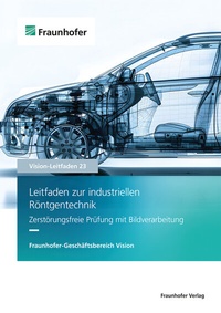 Abbildung von: Leitfaden zur industriellen Röntgentechnik - Fraunhofer Verlag