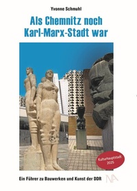 Abbildung von: Als Chemnitz noch Karl-Marx-Stadt war - Nünnerich-Asmus