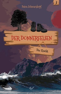 Abbildung von: Der Donnerfelsen: Die Flucht - Christliche Verlagsgesellschaft