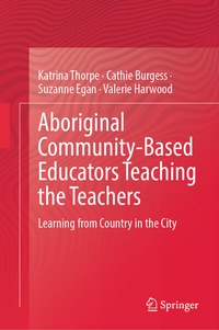 Enlarge image Cover: Aboriginal Community-Based Educators Teaching the Teachers - Springer
