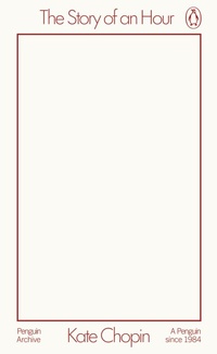 Abbildung von: The Story of an Hour - Penguin Classics