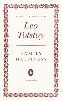 Abbildung von: Family Happiness - Penguin Classics