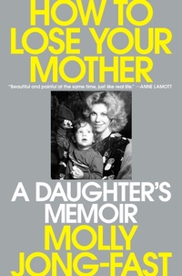 Enlarge image Cover: How to Lose Your Mother - Viking