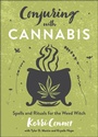 Cover: Conjuring with Cannabis - Llewellyn Publications